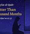 The Last 10 Nights of Ramadan: How to Seek Laylat al-Qadr 