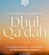 Dhul Qa’dah 2026: What Makes This Sacred Month So Important?